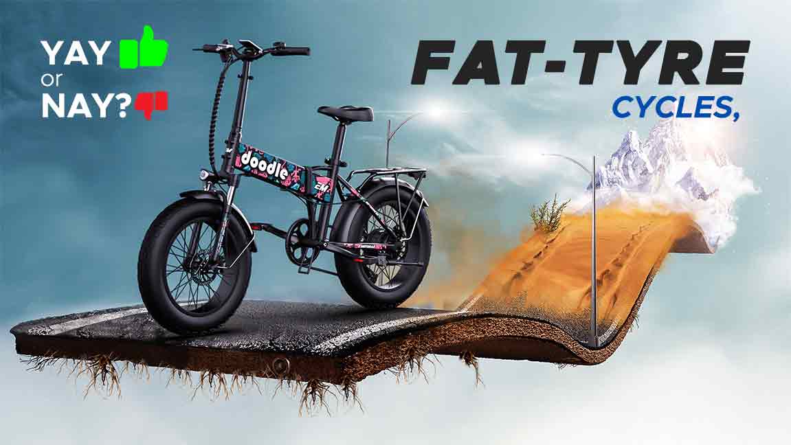 Decoding Fat Tyre E-cycle: Is Bigger Better? 